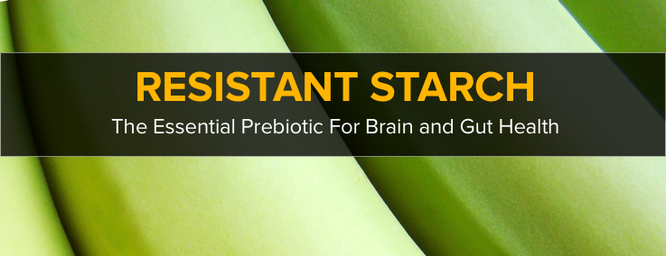 What Is Resistant Starch?