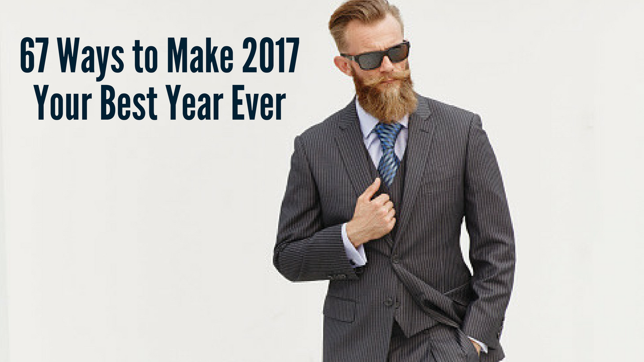 67 Ways To Make 2017 Your Most Productive Year Ever
